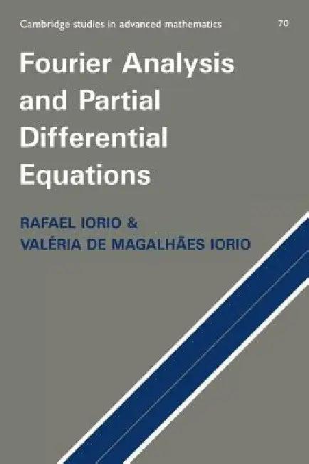 Fourier Analysis and Partial Differential Equations (English, R. Iorio | V. Iorio | Val Ria de Magalh Es Iorio)