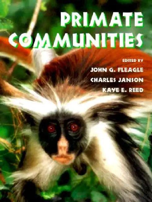 Primate Communities (English, J. G. Fleagle | Charles Janson | Kaye Reed)
