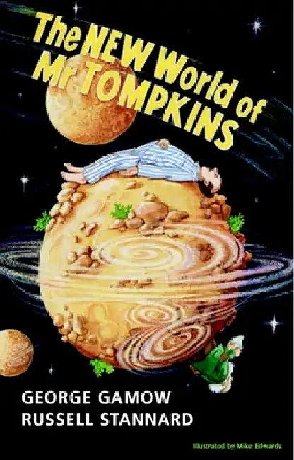 The New World of MR Tompkins (English, Russell Stannard | George Gamow | Russell Stannard)