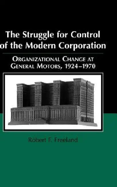 The Struggle for Control of the Modern Corporation (English, Robert F. Freeland | Mark Granovetter)