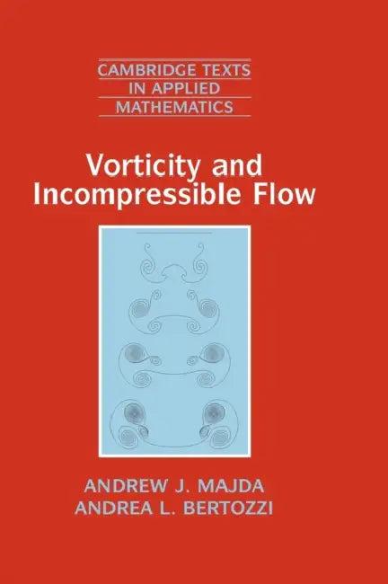 Vorticity and Incompressible Flow (English, Andrew Majda | Andrea L. Bertozzi | M. J. Ablowitz)