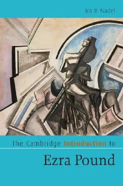 The Cambridge Introduction to Ezra Pound (English, Ira B. Nadel)