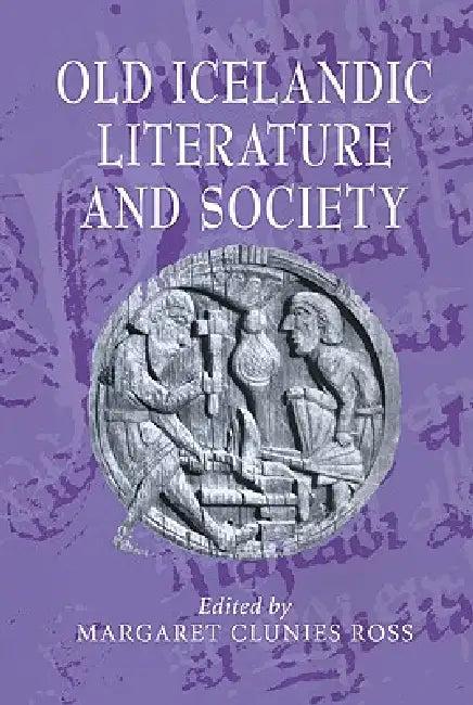 Old Icelandic Literature and Society (English, Margaret Clunies Ross | Margaret Clunies Ross | Alastair Minnis)