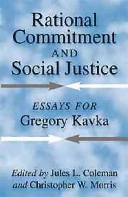 Rational Commitment and Social Justice (English, Jules L. Coleman | Christopher W. Morris)
