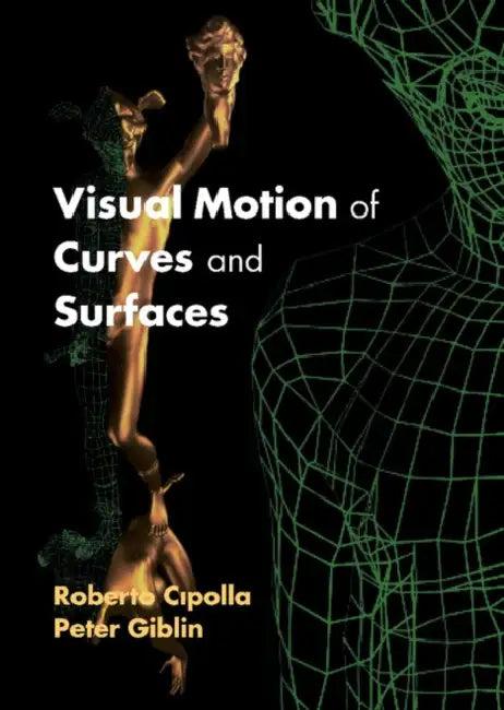 Visual Motion of Curves and Surfaces (English, Roberto Cipolla | Peter Giblin)