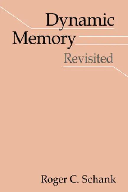 Dynamic Memory Revisited (English, Roger C. Schank)
