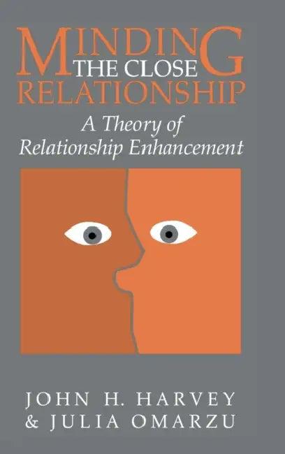 Minding the Close Relationship (English, John H. Harvey | Julia Omarzu)