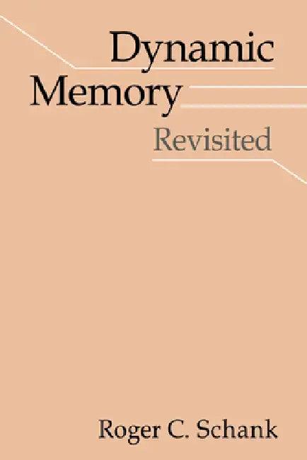 Dynamic Memory Revisited (English, Roger C. Schank)
