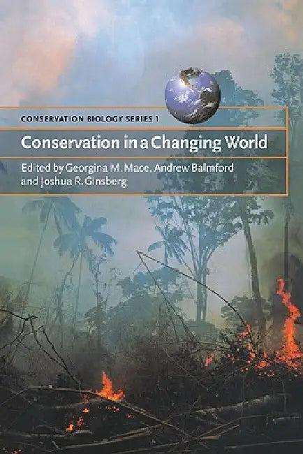 Conservation in a Changing World (English, Georgina M. Mace | Joshua Ginsberg | Andrew Balmford)
