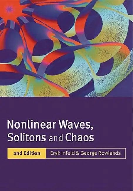 Nonlinear Waves, Solitons and Chaos (English, Eyrk Infeld | Eryk Infeld | George Rowlands)