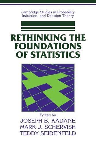 Rethinking the Foundations of Statistics (English, Joseph B. Kadane | Mark J. Schervish | Teddy Seidenfeld)