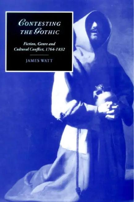 Contesting the Gothic (English, James Watt | James Chandler | Marilyn Butler)