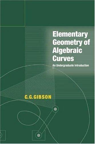 Elementary Geometry of Algebraic Curves (English, C. G. Gibson | Christopher G. Gibson | Gibson C. G.)