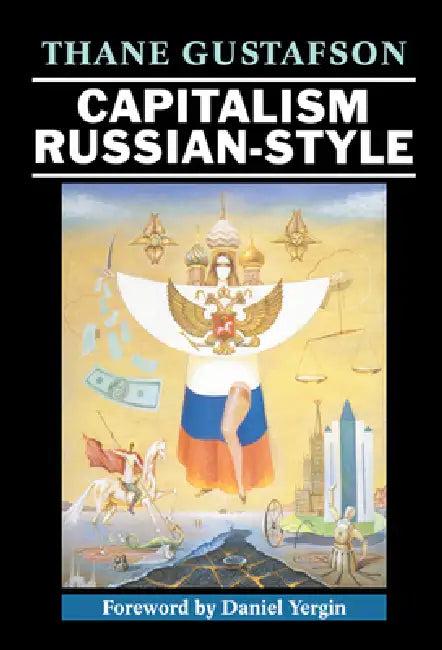 Capitalism Russian-Style (English, Thane Gustafson)