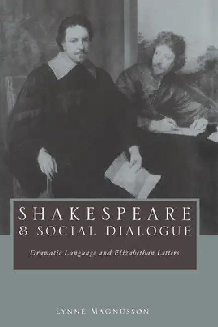 Shakespeare and Social Dialogue (English, Lynne Magnusson)