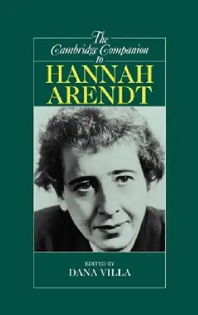 The Cambridge Companion to Hannah Arendt (English, Dana Richard Villa)
