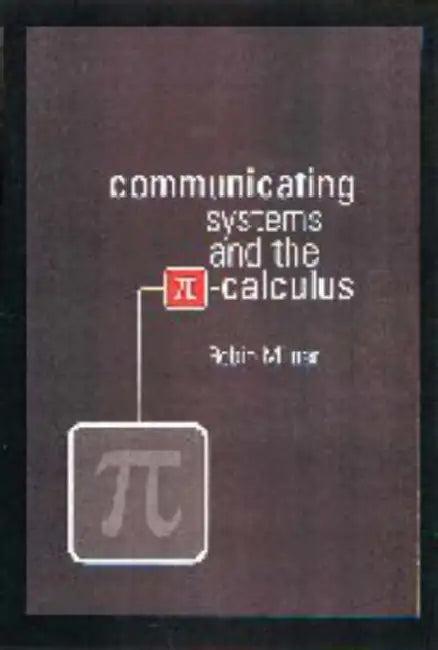 Communicating and Mobile Systems (English, Robin Milner-Gulland | Milner Robin)