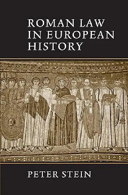 Roman Law in European History (English, Peter Stein)