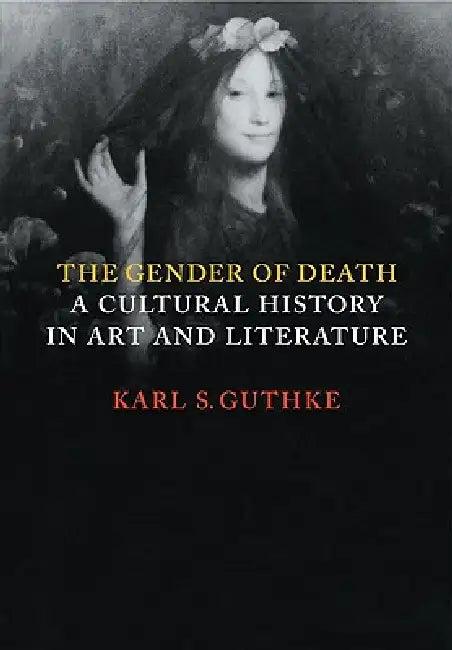 The Gender of Death (English, Karl S. Guthke | Karls Guthke)