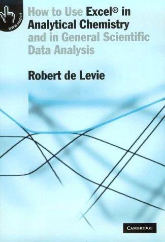 How to Use Excel(R) in Analytical Chemistry (English, Robert de Levie)
