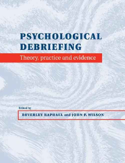 Psychological Debriefing (English, Beverley Raphael | John P. Wilson)