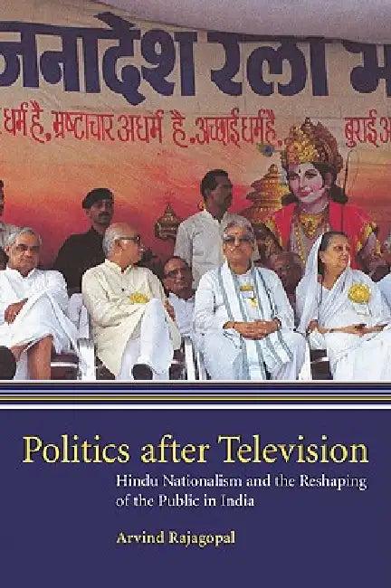 Politics After Television (English, Arvind Rajagopal)