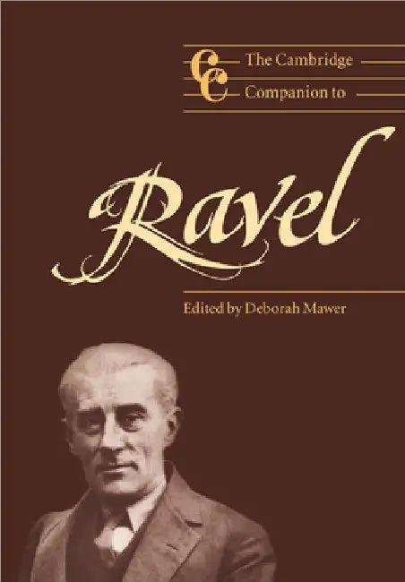The Cambridge Companion to Ravel (English, Deborah Mawer | Jonathan Cross | Mawer Deborah)