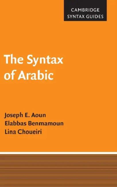 The Syntax of Arabic (English, Joseph E. Aoun | Elabbas Benmamoun | Lina Choueiri)