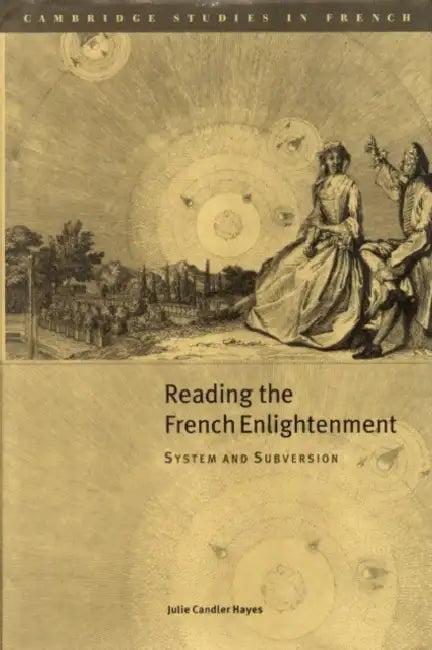 Reading the French Enlightenment (English, Julie Chandler Hayes)
