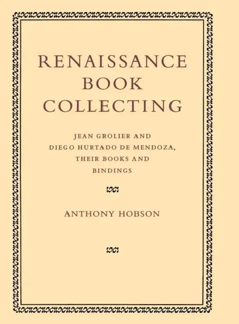 Renaissance Book Collecting (English, Anthony Hobson | Sr. Johnson Lawrence)