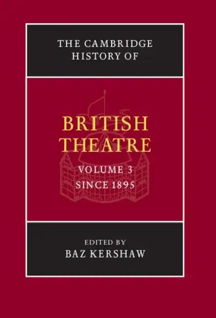 The Cambridge History of British Theatre (English, Baz Kershaw)