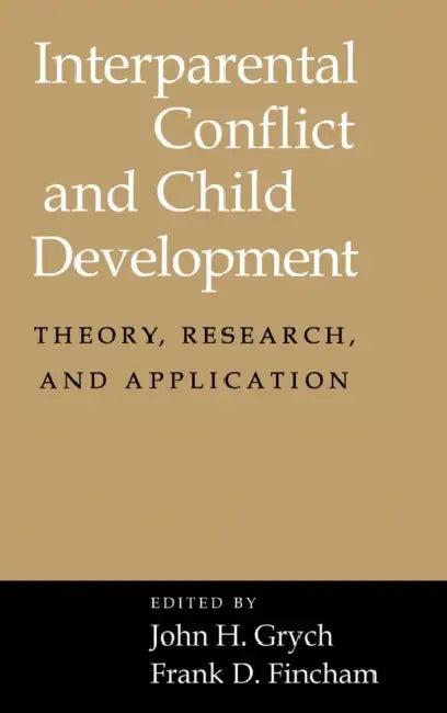 Interparental Conflict and Child Development (English, John H. Grych | Frank D. Fincham)