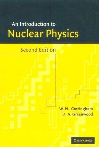 An Introduction to Nuclear Physics (English, W. N. Cottingham | D. A. Greenwood)