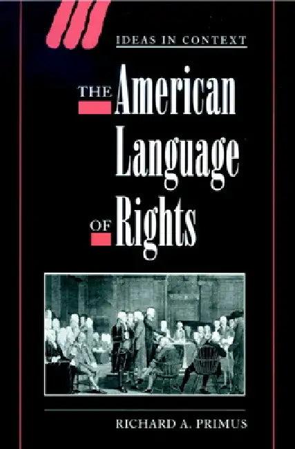 The American Language of Rights (English, Richard A. Primus | Quentin Skinner | James Tully)