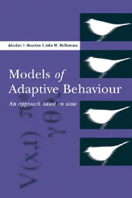 Models of Adaptive Behaviour (English, Alasdair I. Houston | John M. McNamara | Houston Alasdair I.)