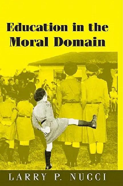 Education in the Moral Domain (English, Larry P. Nucci)
