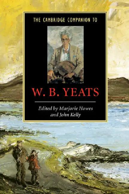 The Cambridge Companion to W.B. Yeats (English, Marjorie Howes | John Kelly)