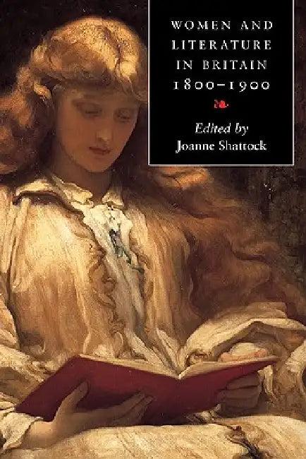 Women and Literature in Britain 1800 1900 (English, Joanne Shattock)