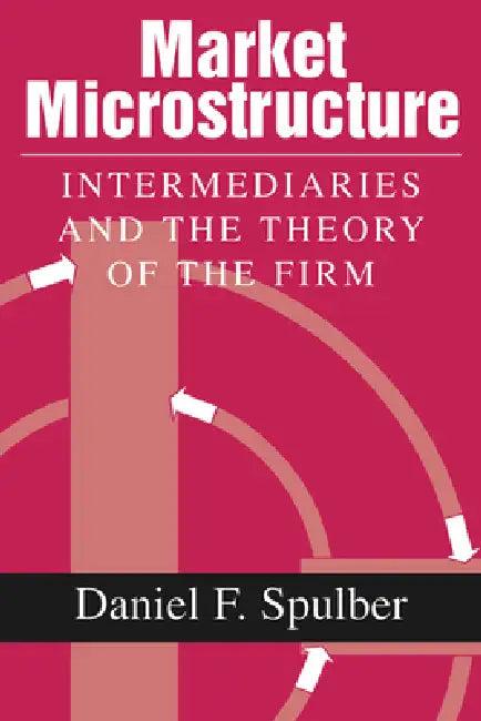 Market Microstructure (English, Daniel F. Spulber)