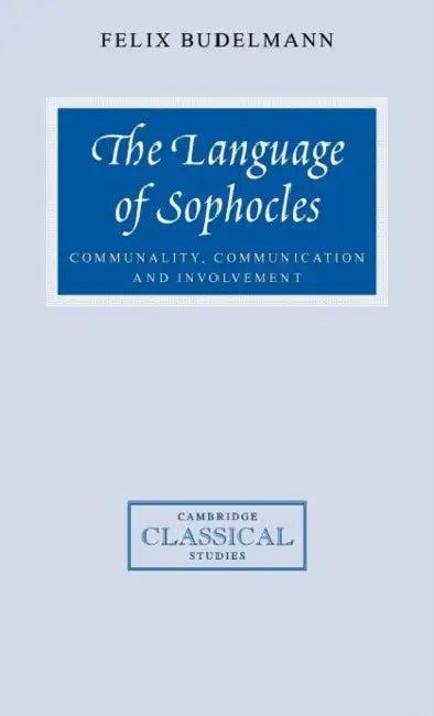 The Language of Sophocles (English, Felix Budelmann | R. Lanny Hunter | R. G. Osborne)