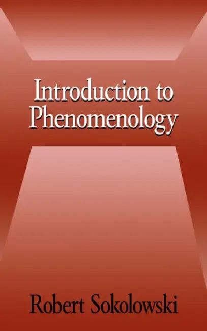 Introduction to Phenomenology (English, Robert Sokolowski)