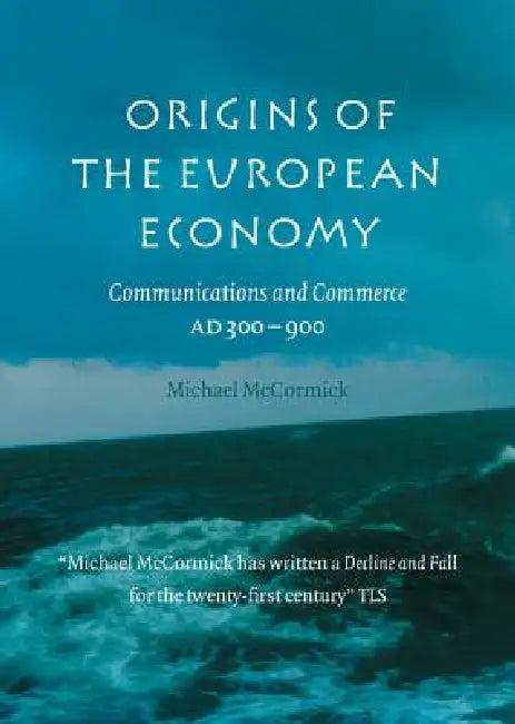 Origins of the European Economy (English, Michael McCormick)