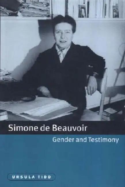 Simone de Beauvoir, Gender and Testimony (English, Ursula Tidd)