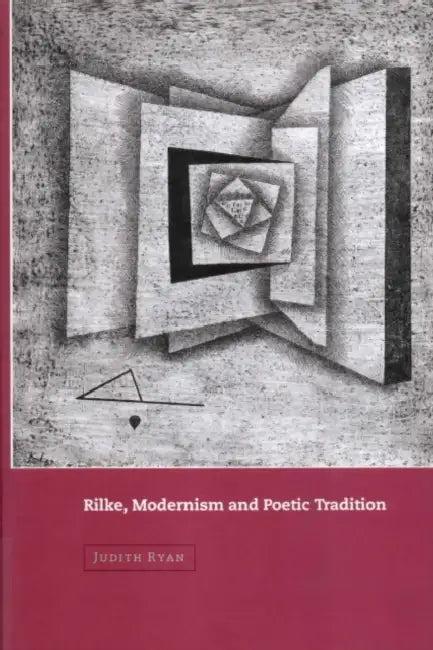 Rilke, Modernism and Poetic Tradition (English, Judith Ryan | H. B. Nisbet | Martin Swales)