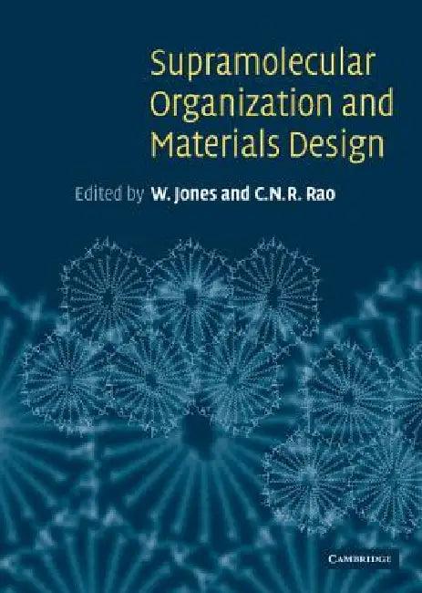 Supramolecular Organization and Materials Design (English, W. Jones | C. N. R. Rao)