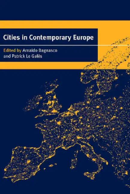 Cities in Contemporary Europe (English, Arnaldo Bagnasco | Patrick Le Galès)