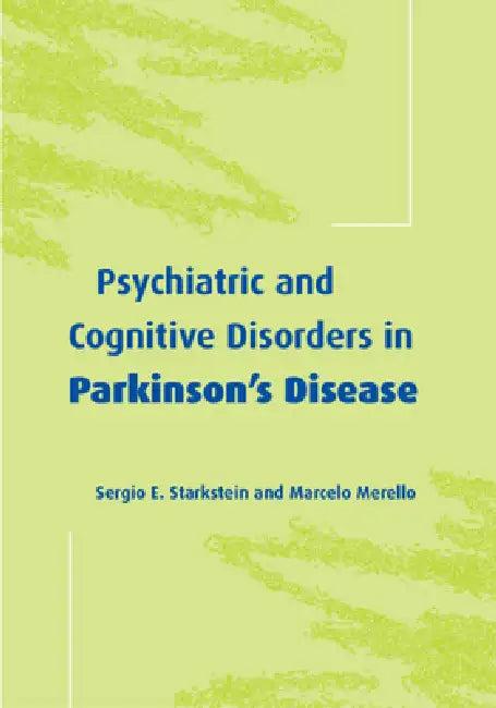 Psychiatric and Cognitive Disorders in Parkinson's Disease (English, Sergio E. Starkstein | Marcelo Merello)