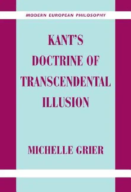 Kant's Doctrine of Transcendental Illusion (English, Michelle Grier)