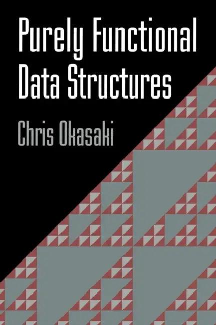 Purely Functional Data Structures (English, Chris Okasaki)