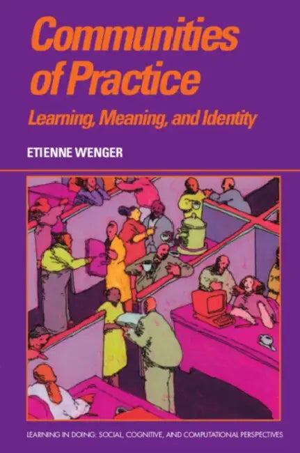 Communities of Practice (English, Etienne Wenger)